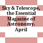 Sky & Telescope, the Essential Magazine of Astronomy. April 1997