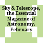 Sky & Telescope, the Essential Magazine of Astronomy. February 2008