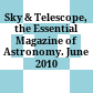 Sky & Telescope, the Essential Magazine of Astronomy. June 2010