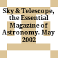 Sky & Telescope, the Essential Magazine of Astronomy. May 2002