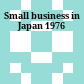 Small business in Japan 1976