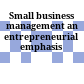 Small business management an entrepreneurial emphasis