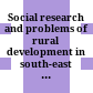 Social research and problems of rural development in south-east Asia :