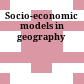 Socio-economic models in geography