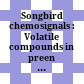 Songbird chemosignals : Volatile compounds in preen gland secretions vary among individuals, sexes, and populations /
