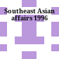 Southeast Asian affairs 1996