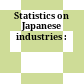 Statistics on Japanese industries :