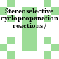 Stereoselective cyclopropanation reactions /