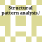 Structural pattern analysis /