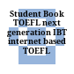 Student Book TOEFL next generation IBT internet based TOEFL