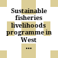 Sustainable fisheries livelihoods programme in West Africa = Programme pour la pêche en Afrique de l'Ouest