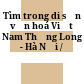 Tìm trong di sản văn hoá Việt Nam Thăng Long - Hà Nội /