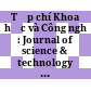 Tạp chí Khoa học và Công nghệ : Journal of science & technology technical university /