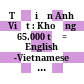 Từ điển Anh Việt : Khoảng 65.000 từ = English -Vietnamese dictionary /