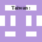 Taiwan :