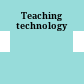 Teaching technology