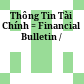 Thông Tin Tài Chính = Financial Bulletin /