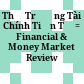 Thị Trường Tài Chính Tiền Tệ = Financial & Money Market Review /