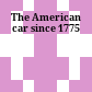 The American car since 1775