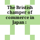 The Bristish champer of commerce in Japan :
