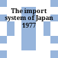 The import system of Japan 1977