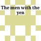 The men with the yen