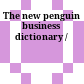 The new penguin business dictionary /