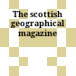 The scottish geographical magazine