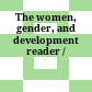 The women, gender, and development reader /