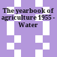 The yearbook of agriculture 1955 - Water