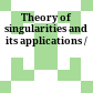 Theory of singularities and its applications /