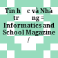 Tin học và Nhà trường = Informatics and School Magazine /