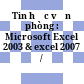 Tin học văn phòng : Microsoft Excel 2003 & excel 2007 /