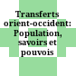 Transferts orient-occident: Population, savoirs et pouvois