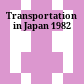 Transportation in Japan 1982