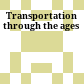 Transportation through the ages