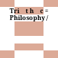 Triết học = Philosophy /