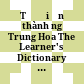 Từ điển thành ngữ Trung Hoa The Learner's Dictionary of Chinese Idioms (Hanyu Chengyu Xuexi Cidian)