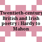 Twentieth-century British and Irish poetry : Hardy to Mahon /
