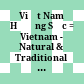 Việt Nam Hương Sắc = Vietnam - Natural & Traditional Beauty Review = Vietnam - Beauté Naturelle et Traditionnelle /