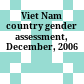 Viet Nam country gender assessment, December, 2006