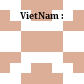 VietNam :