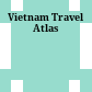 Vietnam Travel Atlas