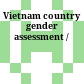 Vietnam country gender assessment /