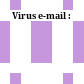 Virus e-mail :