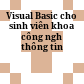 Visual Basic cho sinh viên khoa công nghệ thông tin