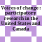 Voices of change : participatory research in the United States and Canada /