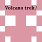 Volcano trek /