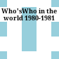 Who'sWho in the world 1980-1981
