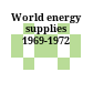 World energy supplies 1969-1972